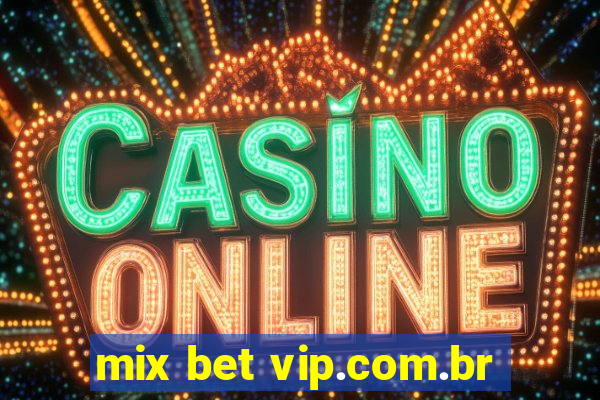 mix bet vip.com.br